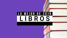 Estos son los libros más esperamos de 2019