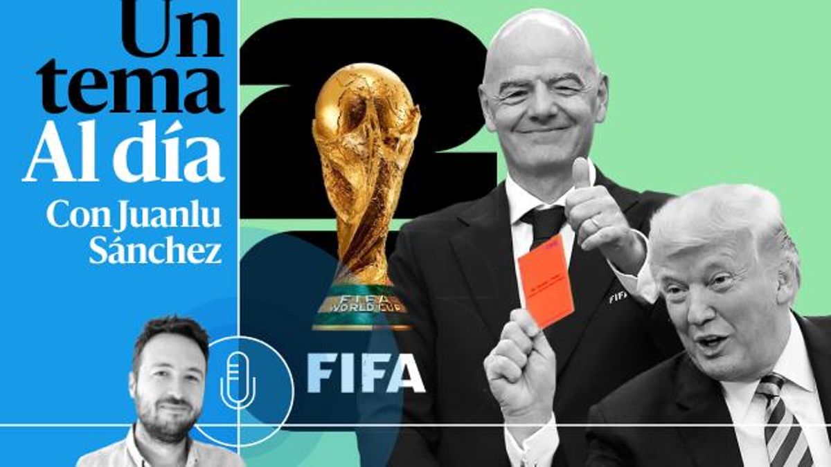 🎙 PODCAST | La FIFA y Trump, el árbitro de un mundo sin reglas