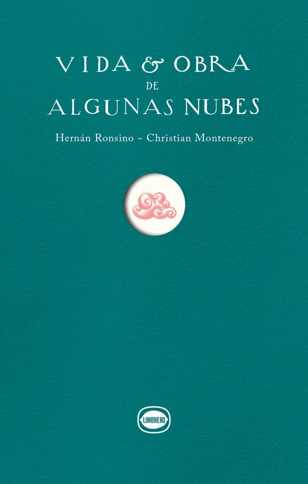 Vida y obra de algunas nubes, de Hernán Ronsino.