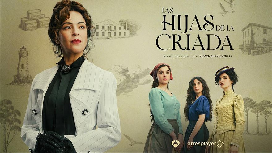Atresmedia lanza el póster de 'Las hijas de la criada', adaptación de la novela con la que Sonsoles Ónega ganó el Planeta