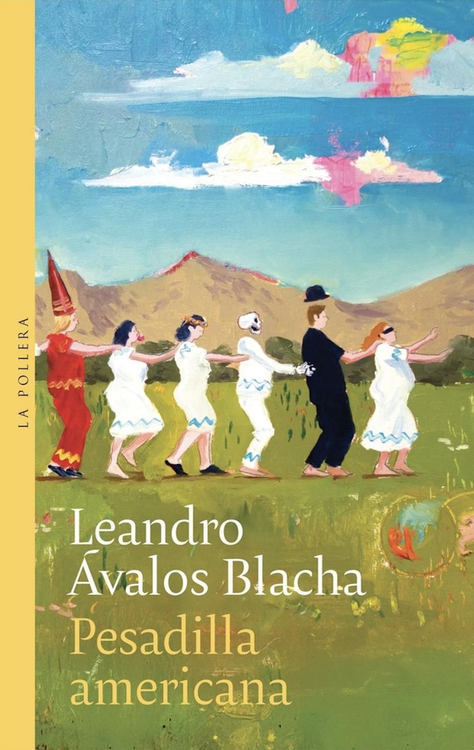 Pesadilla americana, de Leandro Ávalos Blacha, salió por el sello La Pollera.