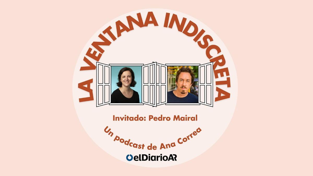 Pedro Mairal en el Episodio 25 de la Temporada 2 de La Ventana Indiscreta
