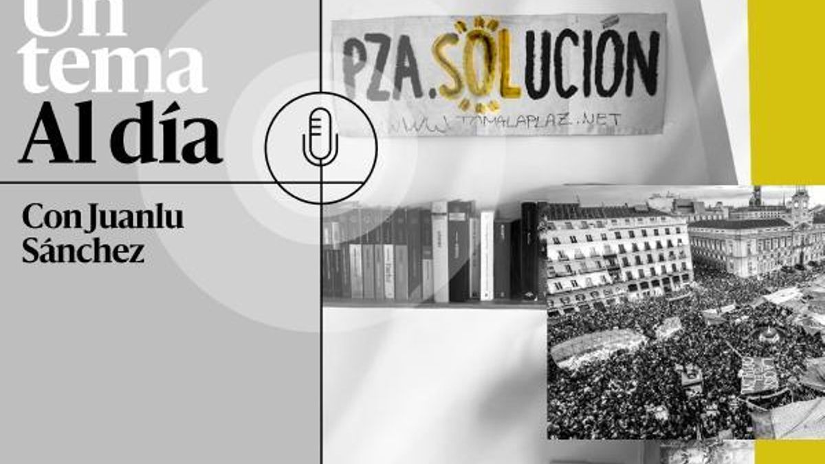 🎙 PODCAST | ¿A quién le importa ya el 15M? [R]