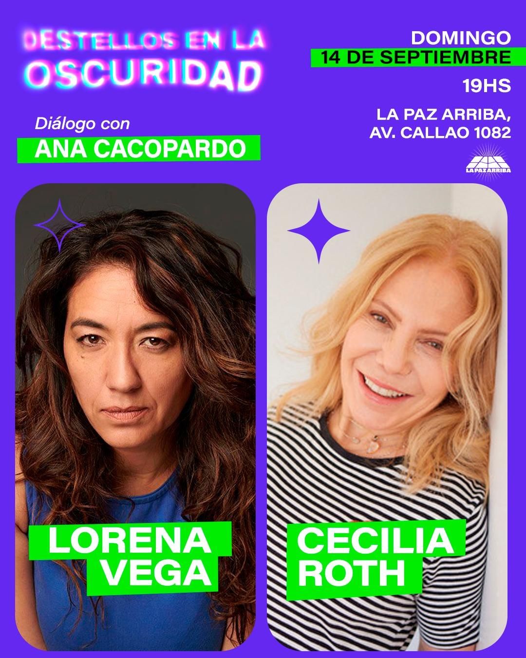Lorena Vega y Cecilia Roth, protagonistas del tercer encuentro de "Destellos en la oscuridad".