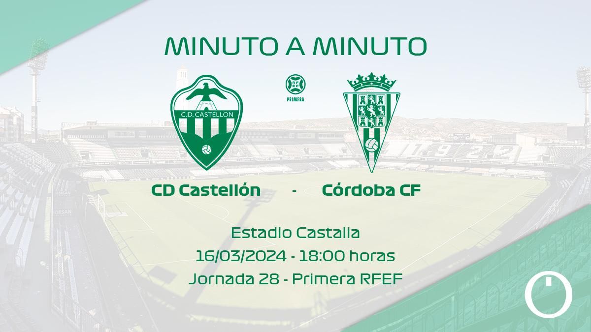 Min a Min | CD Castellón - Córdoba CF