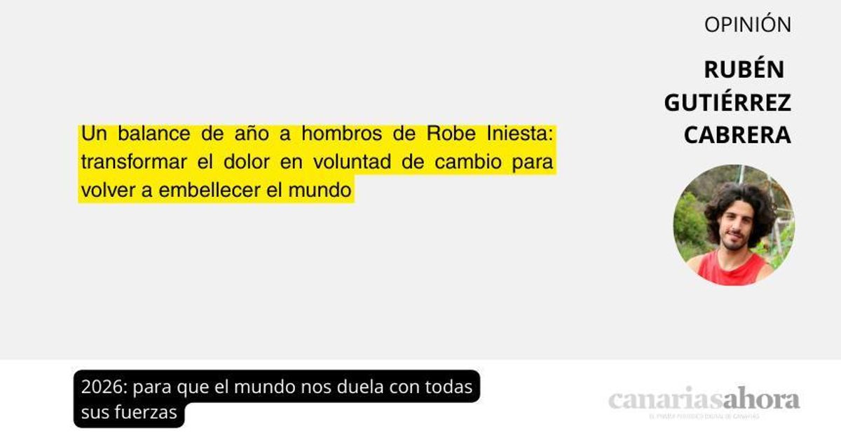 2026: para que el mundo nos duela con todas sus fuerzas