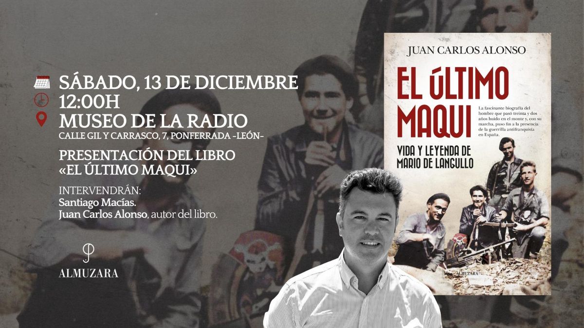 El libro 'El último maqui' se presenta el sábado en Ponferrada con la presencia de su autor, Juan Carlos Alonso