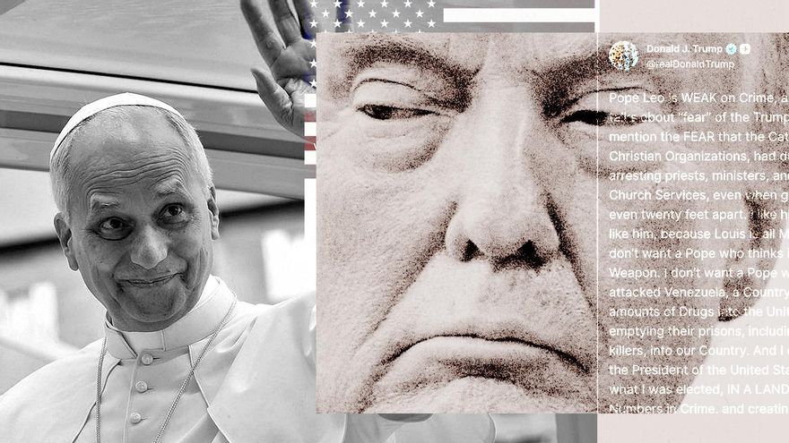 León XIV contra Trump: el Papa que dijo ‘no’ tres veces al presidente de EE.UU.