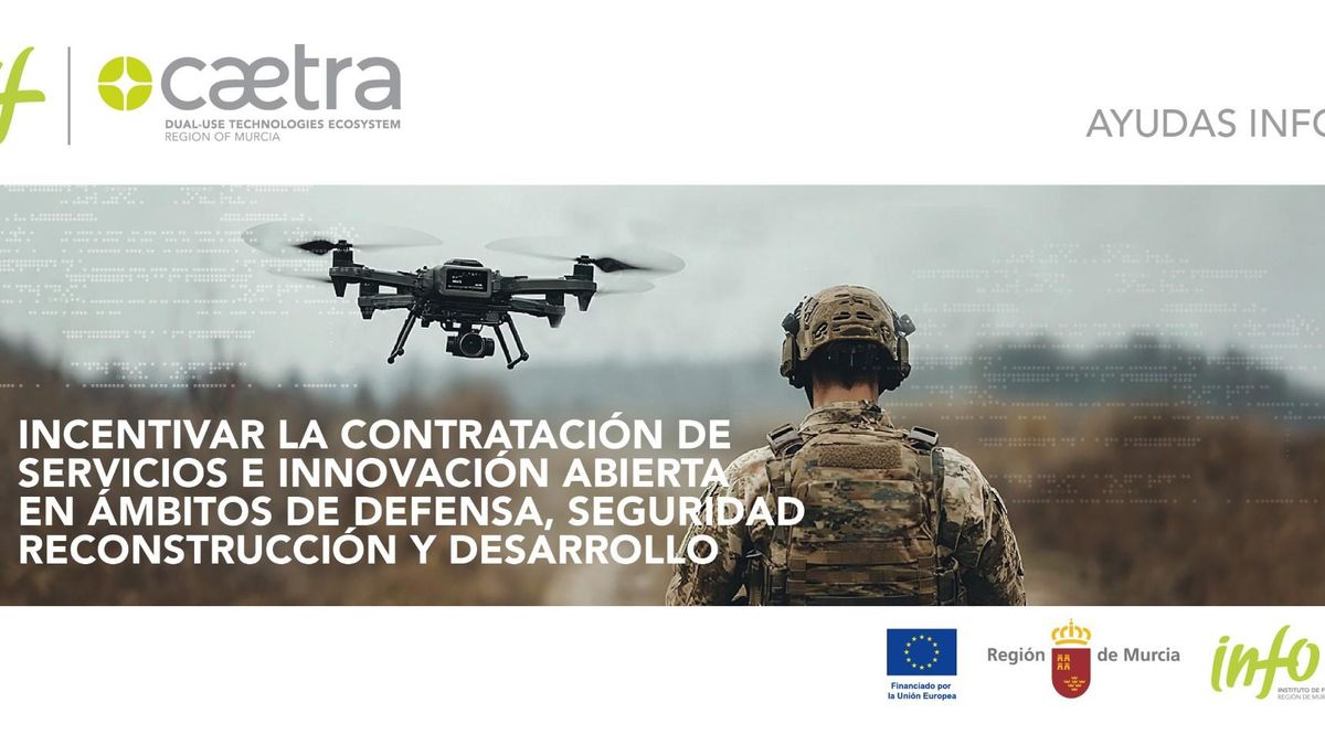 El Gobierno regional lanza dos nuevas convocatorias de ayudas Caetra para impulsar la innovación tecnológica en defensa y seguridad
