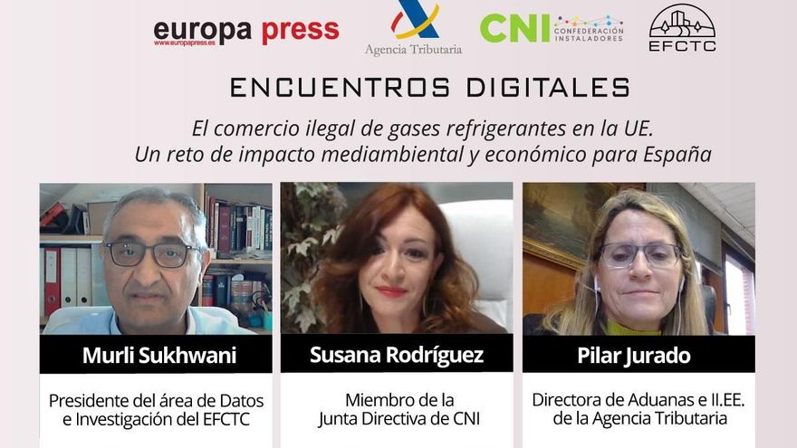 Murli Sukhwani (EFCTC), Susana Rodríguez (CNI) y Pilar Jurado (Departamento de Aduanas de la AEAT) durante su intervención en el Encuentro Digital 'El comercio ilegal de gases refrigerantes en la UE'