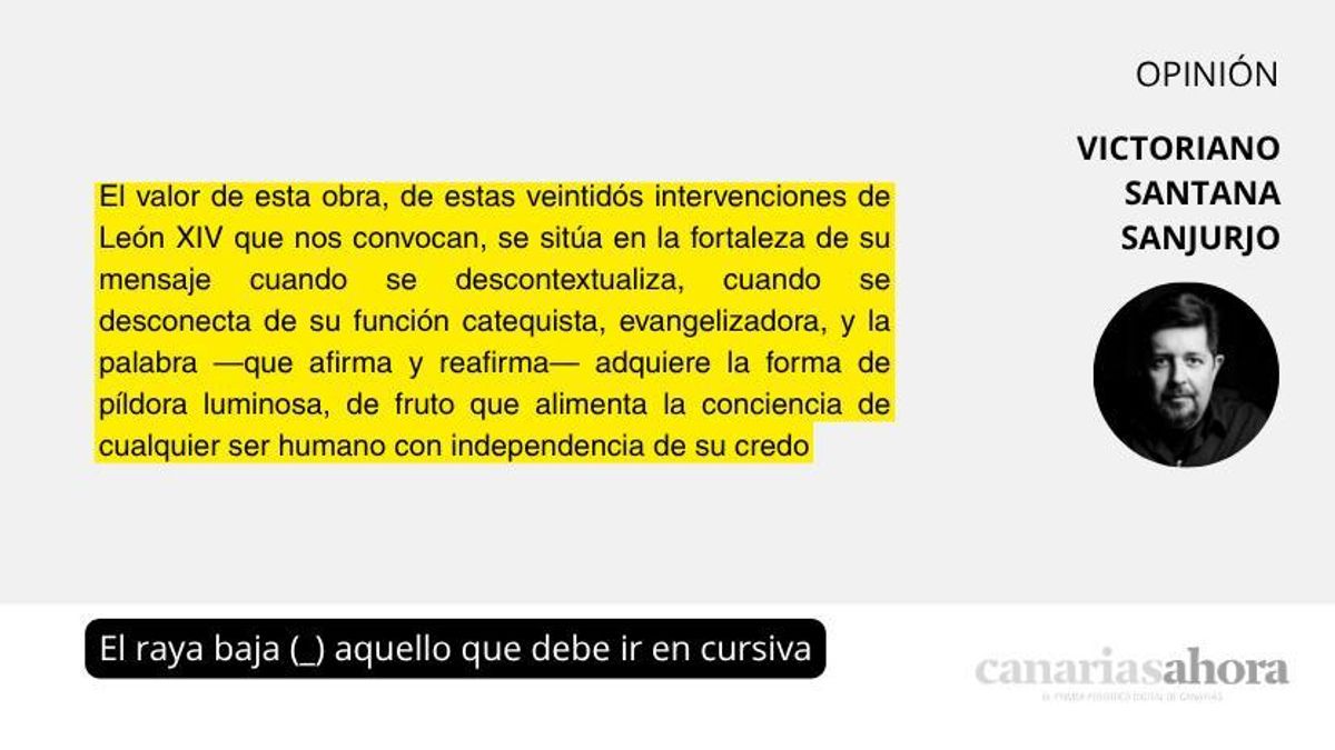 El raya baja (_) aquello que debe ir en cursiva