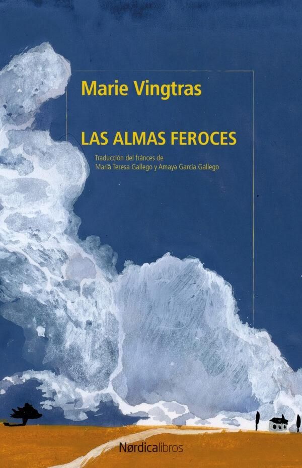 Las almas feroces, de Marie Vingtras.