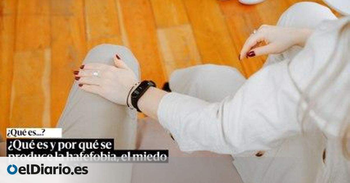 La hafefobia, o el miedo a que te toquen