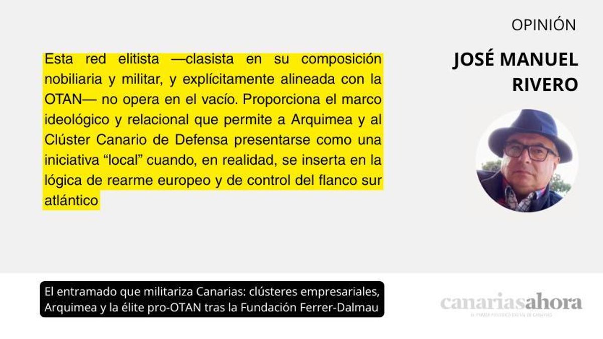 El entramado que militariza Canarias: clústeres empresariales, Arquimea y la élite pro-OTAN tras la Fundación Ferrer-Dalmau