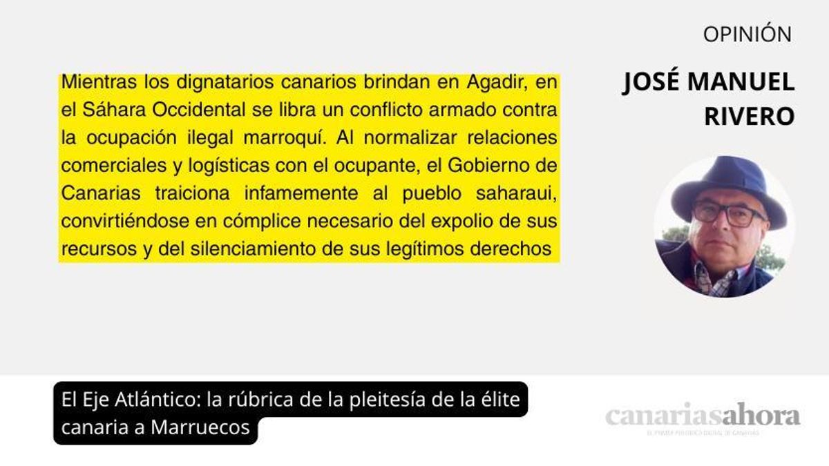 El Eje Atlántico: la rúbrica de la pleitesía de la élite canaria a Marruecos