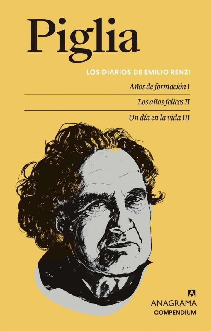 El libro que reúne en un solo volumen las tres entregas de "Los diarios de Emilio Renzi", de Ricardo Piglia, salió por Anagrama.