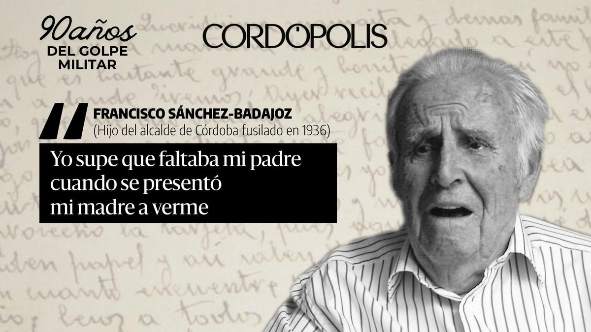 Entrevista inédita a Francisco Sánchez-Badajoz, hijo del alcalde de Córdoba fusilado en 1936