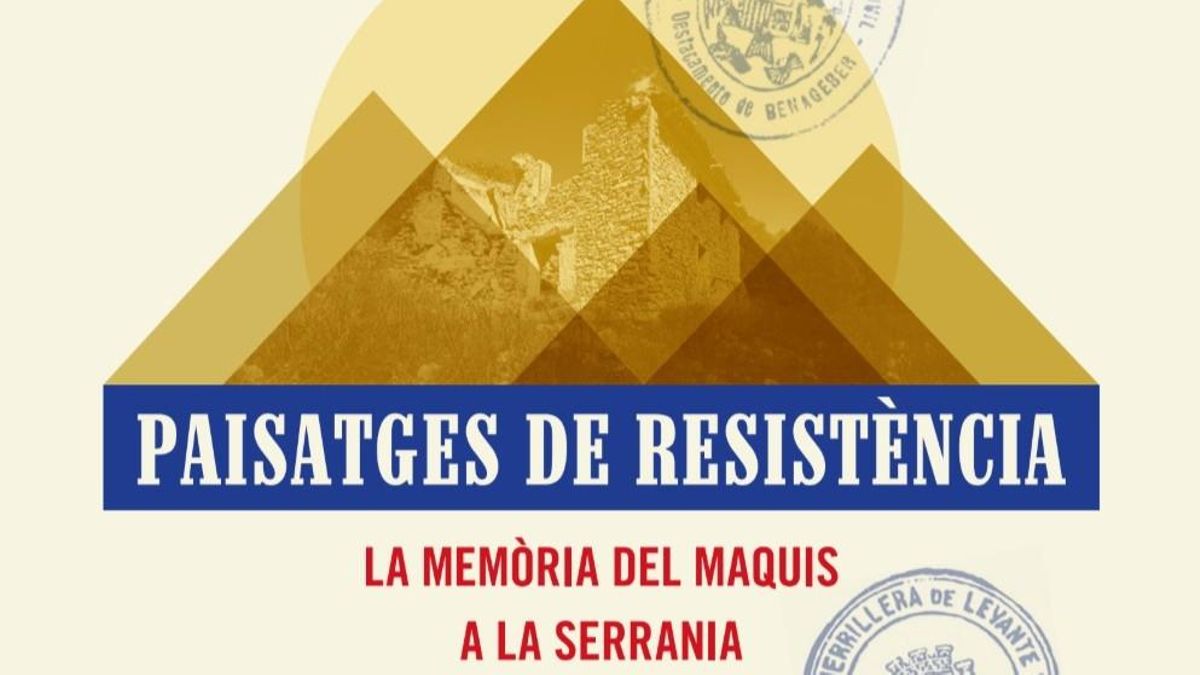 Paisatges de Resistències. La Memòria del Maquis a La Serrania