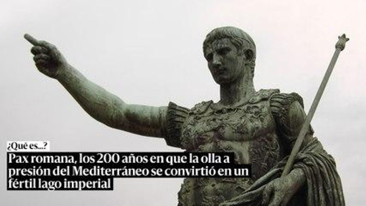 Pax Romana Los 200 Anos En Los Que La Olla A Presion Del Mediterraneo Se Convirtio En Un Fertil Lago Imperial
