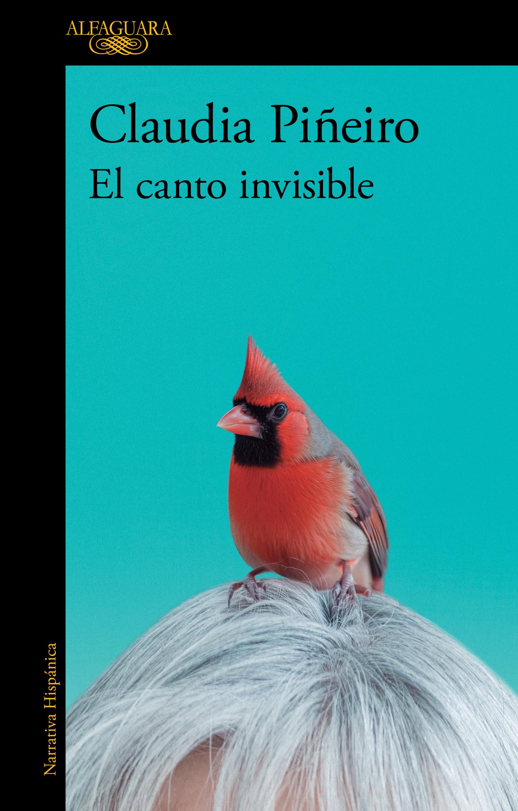 El canto invisible, de Claudia Piñeiro.