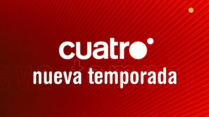 Cuatro anuncia ya sus 10 apuestas principales para la próxima temporada, con cuatro novedades