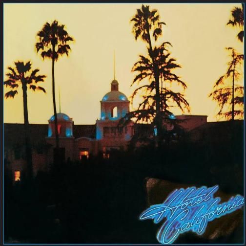 Hotel California. El disco más vendido de los Eagles.