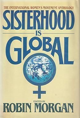 Sisterhood is global de Robin Morgan, quien murió a los 85, el 5 de septiembre pasado