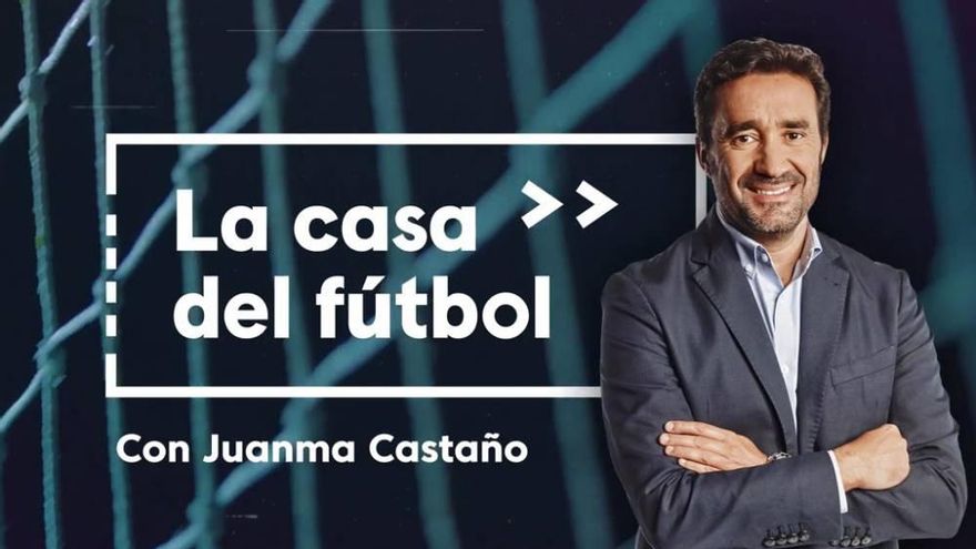 'El Partidazo de #Vamos' amplía su horario y cambia de nombre por 'La casa del fútbol, con Juanma Castaño'