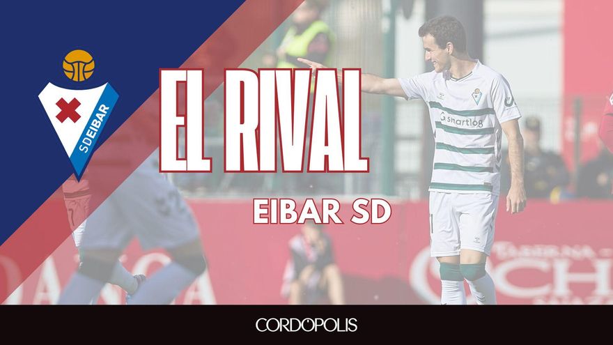 Así llega la SD Eibar al partido contra el Córdoba CF: todo o nada en Ipurua