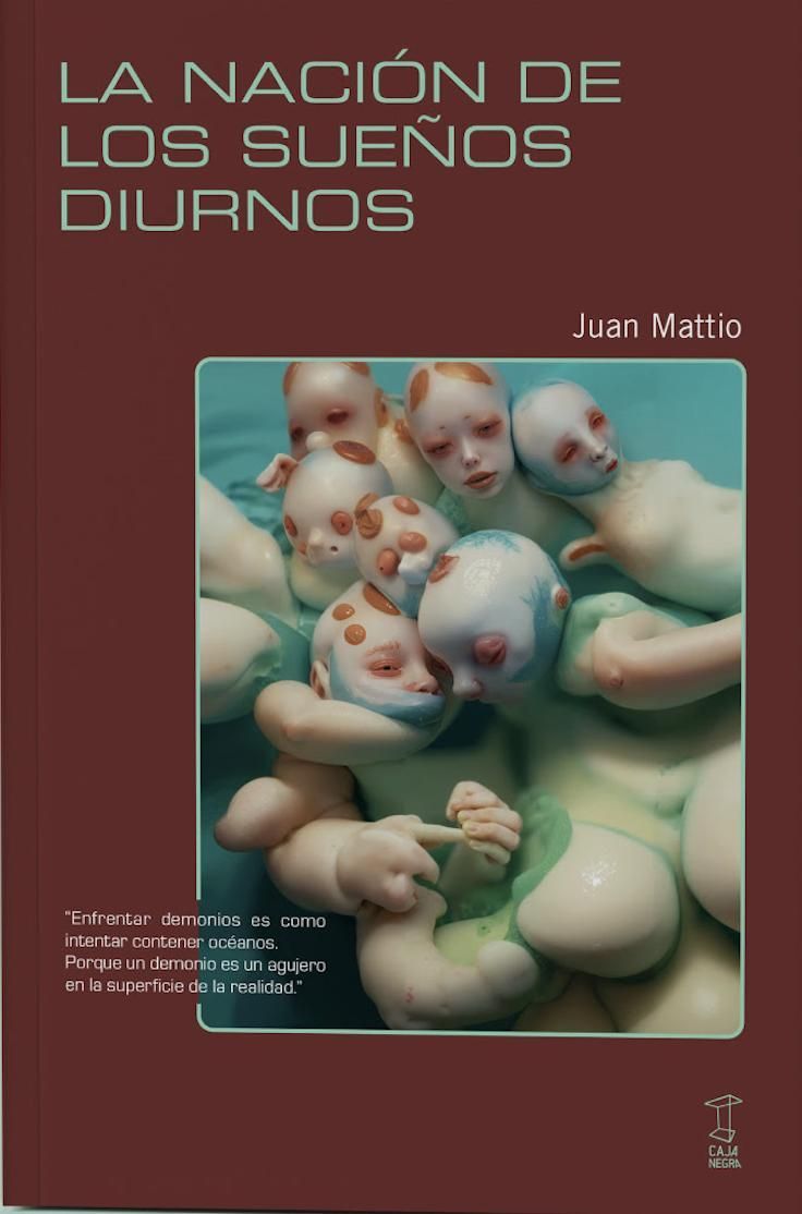La nación de los sueños diurnos, de Juan Mattio.