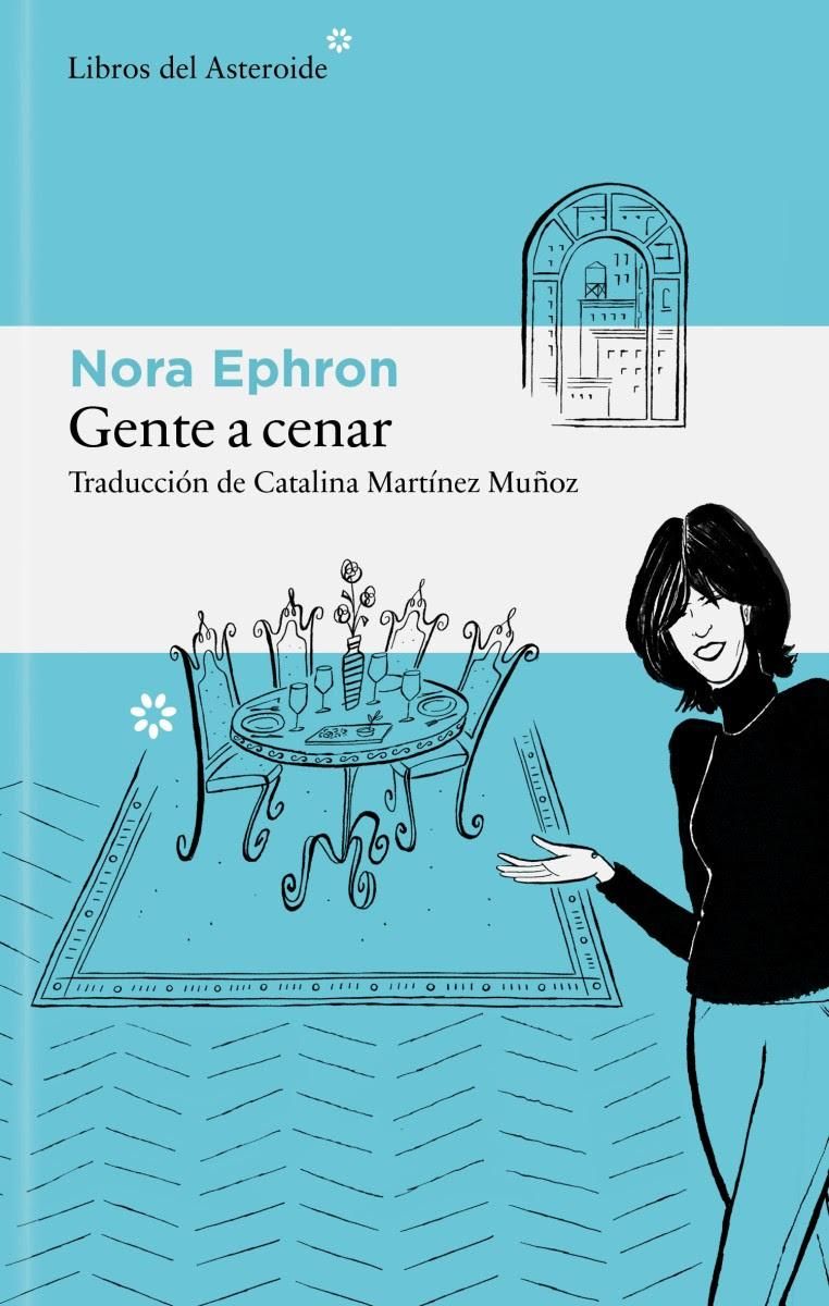 "Gente a cenar", de Nora Ephron.