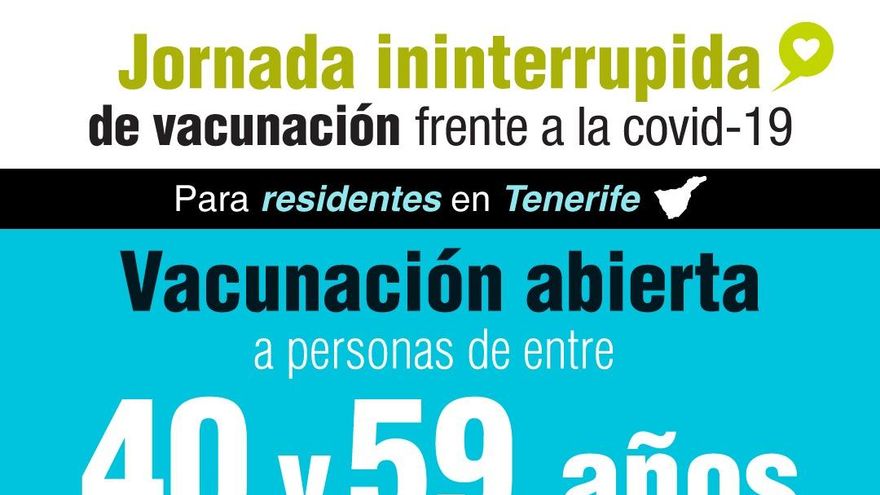 Sanidad hace un llamamiento a la población de Tenerife de entre 40 y 59 años a la primera jornada ininterrumpida de vacunación en Canarias