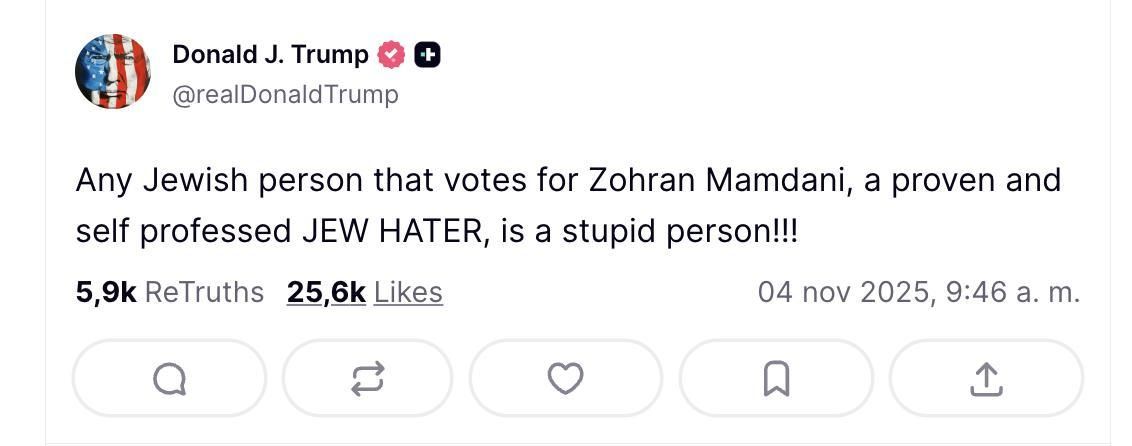 Truth Social de Trump sobre los judíos "estúpidos" y Mamdani.