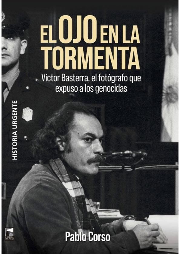 Víctor Basterra logró desafiar al aparato represivo y filtrar imágenes de la ESMA.