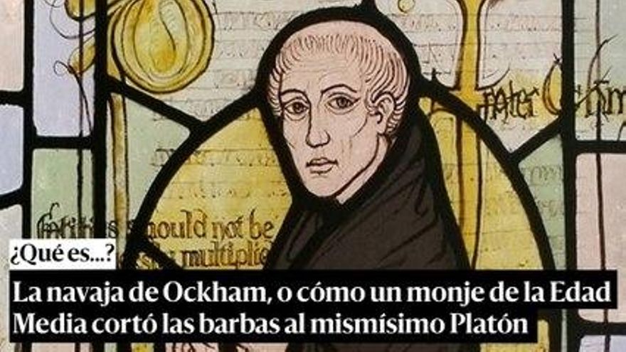 La navaja de Ockham o cómo un monje de la Edad Media cortó las barbas al mismísimo Platón