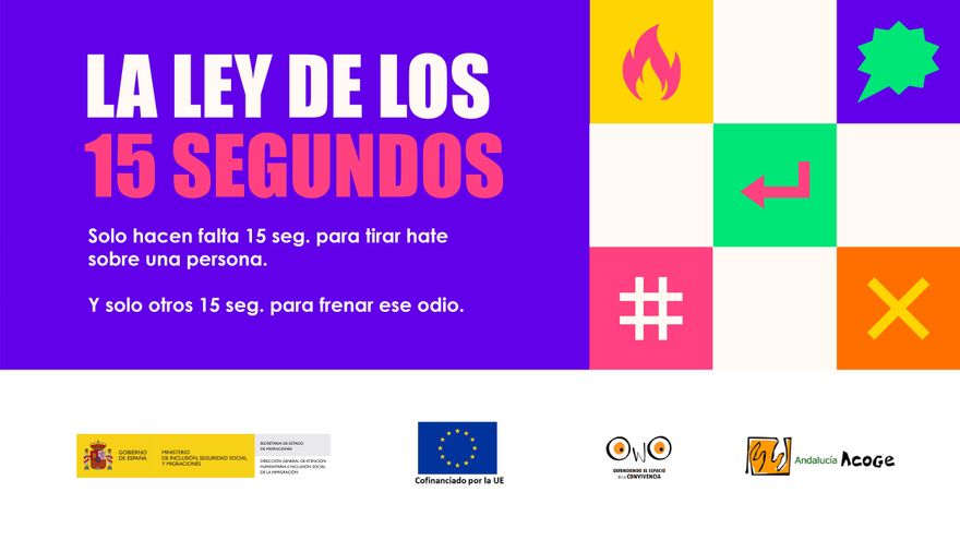 La 'Ley de los 15 segundos' centra una nueva campaña de sensibilización de Andalucía Acoge para ser 'hater del odio'