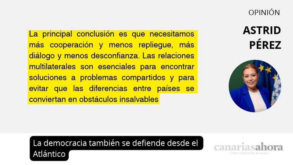 La democracia también se defiende desde el Atlántico