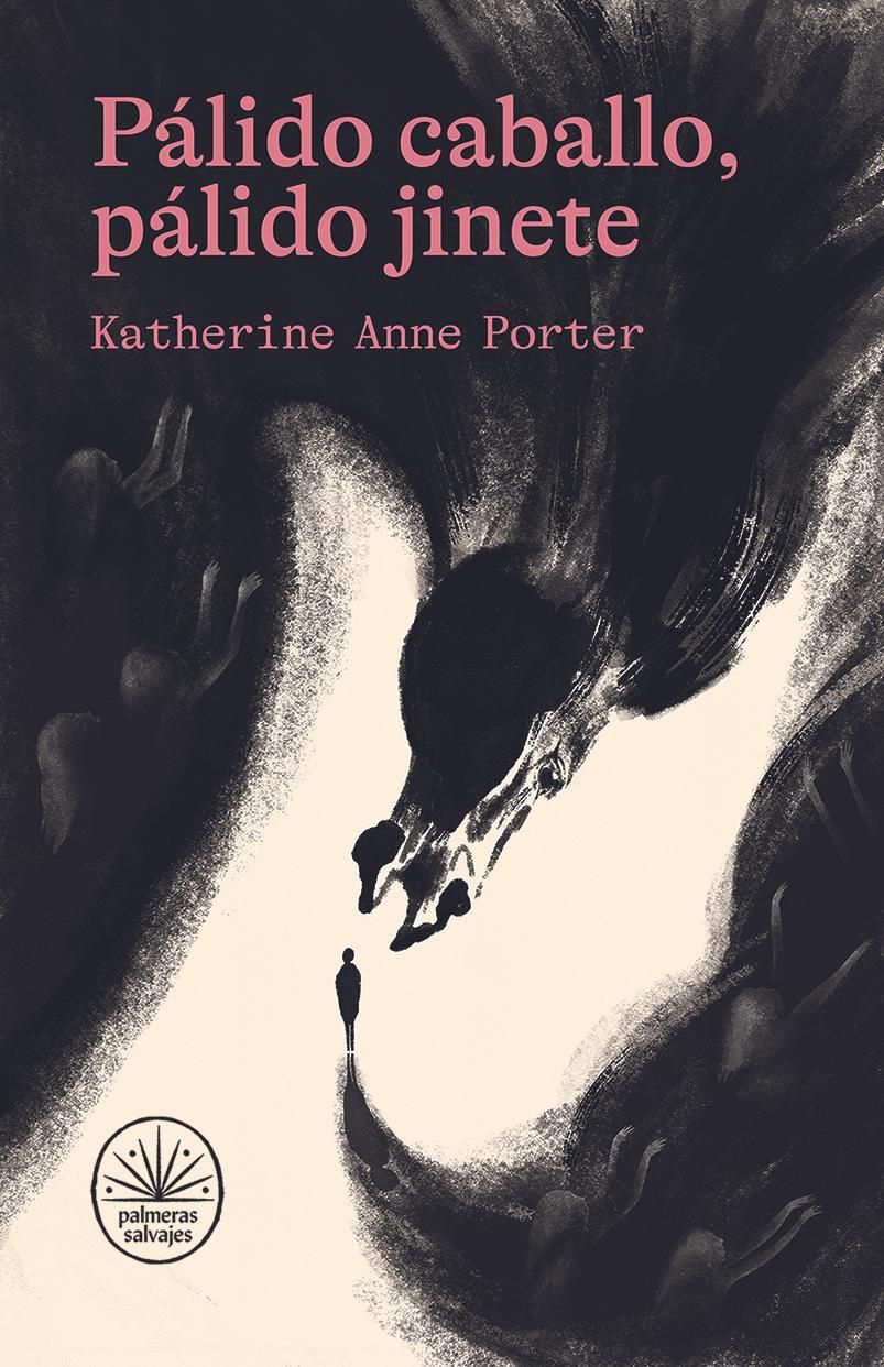 Pálido caballo, pálido jinete, de Katherine Anne Porter.