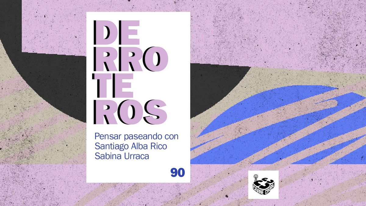 Derroteros: Uno, con Santiago Alba Rico