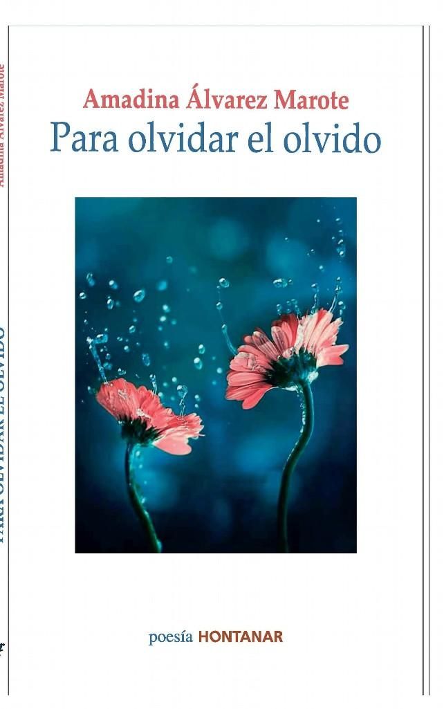‘Para olvidar el olvido’, de Amadina Álvarez Marote.
