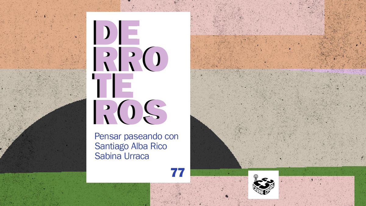 Derroteros: La victoria con Santiago Alba Rico