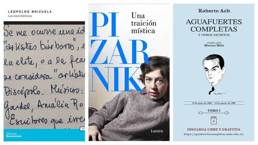 Tres grandes rescates: Leopoldo Brizuela inédito, Arlt para descargar, Alejandra Pizarnik en prosa
