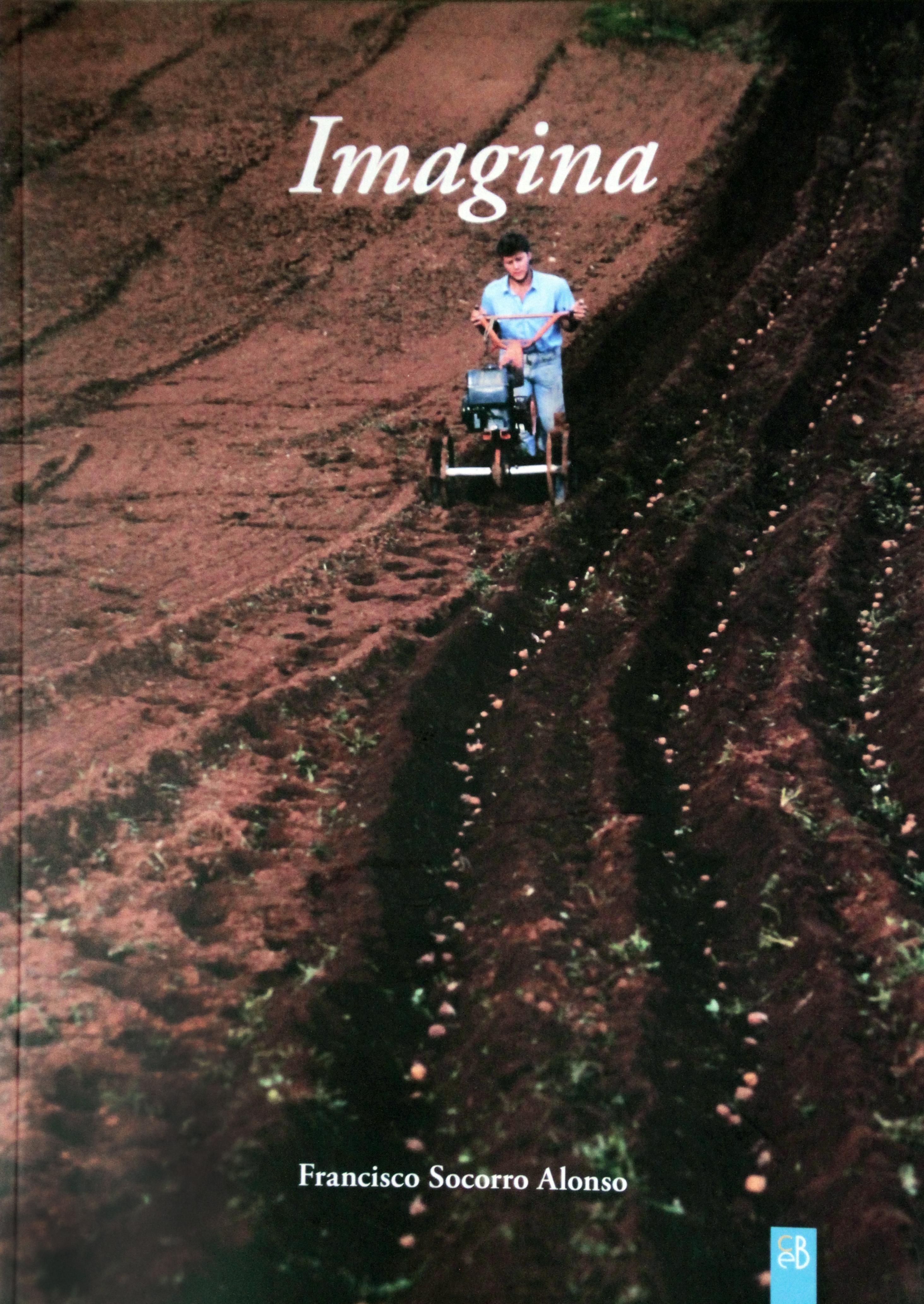 Portada de 'Imagina', libro del fotoperiodista Francisco Socorro.