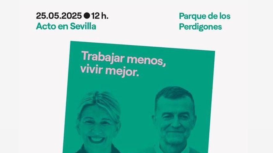Cartel de acto por la reducción de la jornada laboral que reunirá a Yolanda Díaz y Antonio Maíllo en Sevilla.