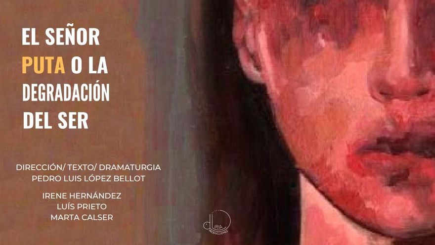 'El señor puta o la degradación del ser', de la censura al escenario en Asturias