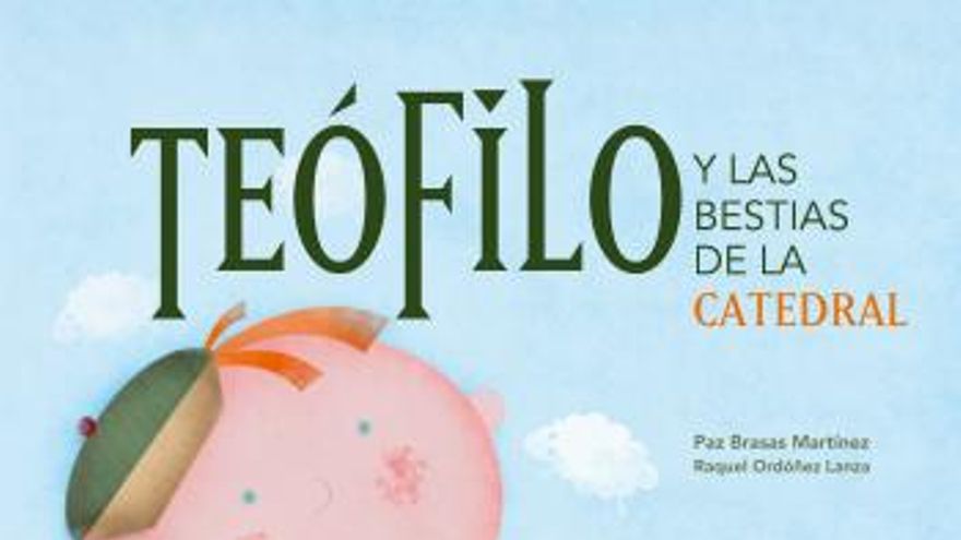 Ical. Portada del libro 'Teófilo y las bestias de la catedral' de Paz Brasas y Raquel Ordóñez