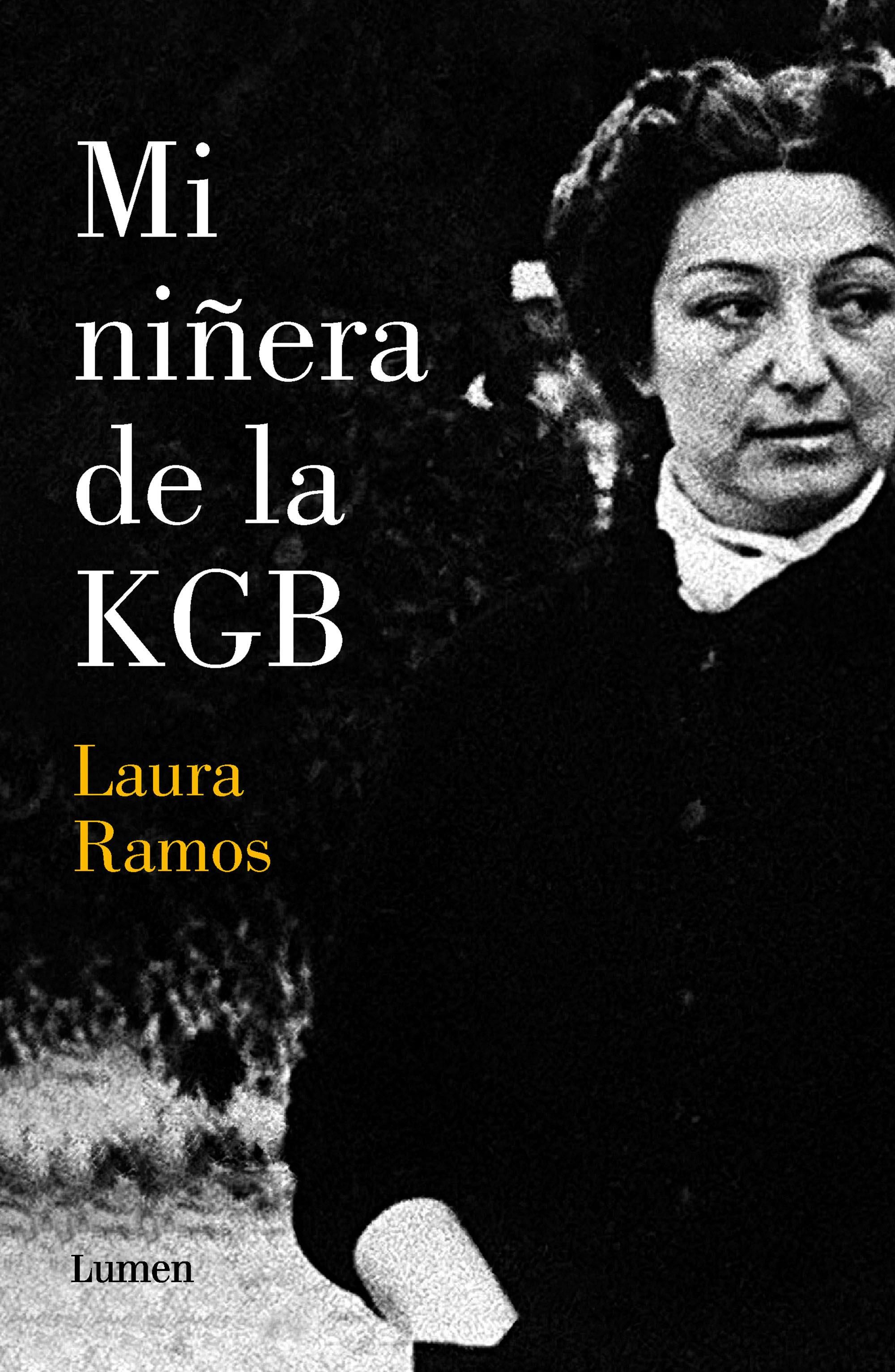 Mi niñera de la KGB, de Laura Ramos.