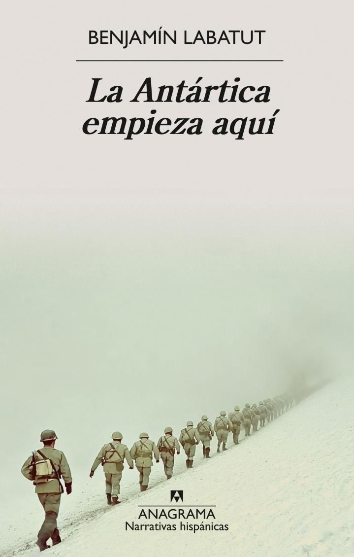 "La Antártica empieza aquí", de Benjamín Labatut.