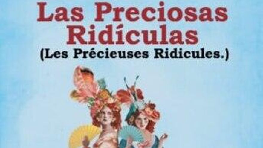 ‘Las preciosas ridículas’ de Molière en el Círculo