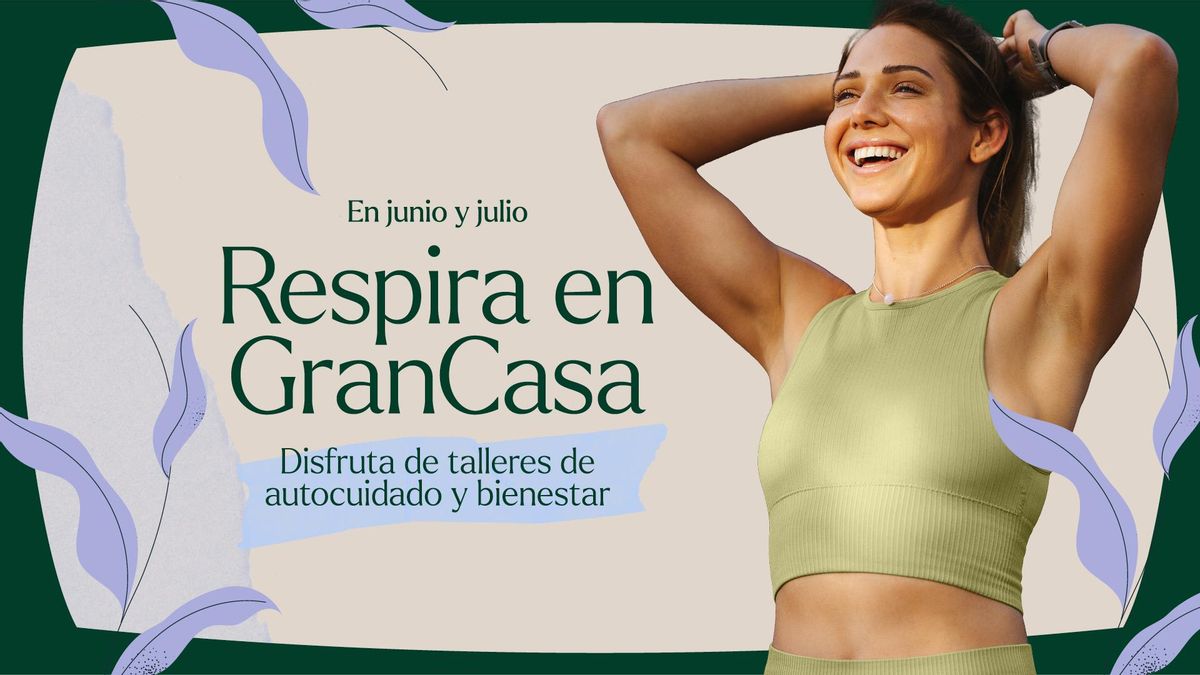 Respira en GranCasa